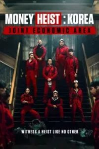 Money Heist: Korea - Joint Economic Area Part 2