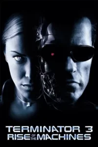 Terminator 3 Rise of the Machines (2003) ฅนเหล็ก 3 กำเนิดใหม่