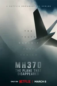MH370: The Plane That Disappeared (2023) เที่ยวบิน MH370