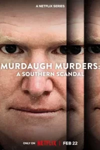 Murdaugh Murders: A Southern Scandal (2023) คดีฉาวแดนใต้
