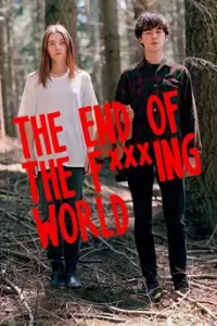 The End of the F***ing World โลกมันห่วยช่วยไม่ได้