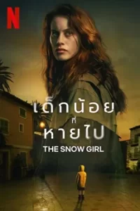 The Snow Girl (2023) เด็กน้อยที่หายไป