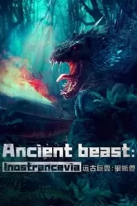 Ancient Beast Inostrancevia (2023) ผจญภัยเกาะลับ สัตว์ดึกดำบรรพ์