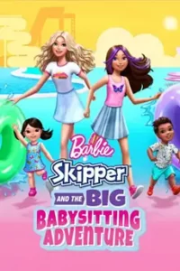 Barbie Skipper and the Big Babysitting Adventure (2023)