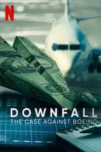 Downfall : The Case Against Boeing (2022) ร่วง: วิกฤติโบอิ้ง
