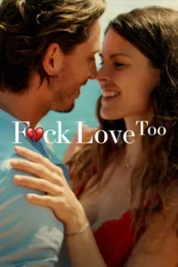 F*ck Love Too (2022) รักห่วยแตก..อีกแล้ว