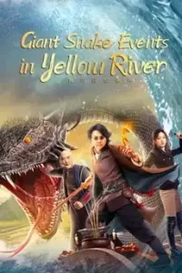 Giant Snake Events in Yellow River (2023) ปีศาจงูยักษ์แห่งฮวงโหว