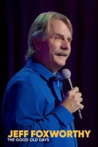 Jeff Foxworthy: The Good Old Days (2022) เจฟฟ์ ฟ็อกซ์เวอร์ธี: วันวานที่แสนสุข