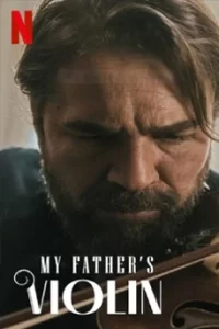 My Father's Violin (2022) ไวโอลินของพ่อ