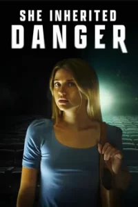 She Inherited Danger (2023)