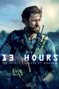 13 Hours: The Secret Soldiers of Benghazi 13 ชม. ทหารลับแห่งเบนกาซี