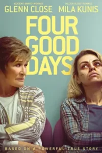 Four Good Days (2020) วันดีๆ สี่วัน