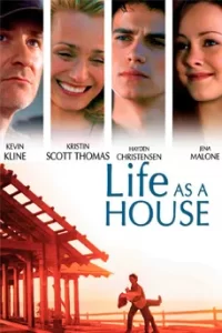 Life as a House (2001) มีเธอ มีฉัน ฝันไม่สลาย