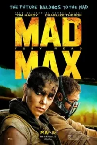 Mad Max: Fury Road แมด แม็กซ์: ถนนโลกันตร์