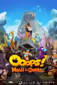 Ooops! Noah Is Gone (2015) อุ๊ปส์ ก๊วนซ่าป่วนวันสิ้นโลก