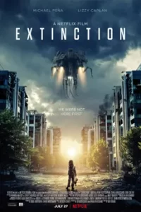 Extinction (2018) ฝันร้าย ภัยสูญพันธุ์