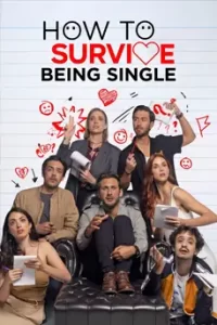 How to Survive Being Single Season 3 (2023) รอดสักทีชีวิตโสด ซีซั่น 3