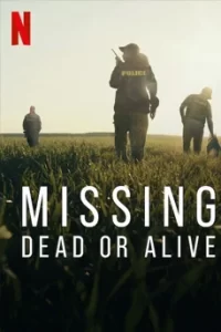 Missing: Dead or Alive? (2023) คนหาย: ตายหรือเป็น
