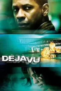 Deja Vu (2006) เดจา วู ภารกิจเดือด ล่าทะลุเวลา