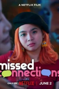 Missed Connections (2023) เพราะไม่อยากพลาดรัก