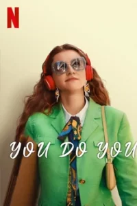 You Do You (2023) เธอเป็นเธอ ฉันเป็นฉัน